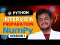 Interview Prep Numpy Session 1