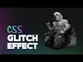 Glitch Effect for Images using HTML CSS