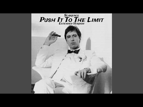 Download MP3 PUSH IT TO THE LIMIT (EXTENDED VERSİON)