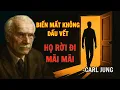 Download Lagu Tại Sao Người Đồng Cảm Rời Đi Không Báo Trước – Và Không Bao Giờ Quay Lại | Carl Jung Giải Mã Tâm Lý