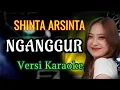 Download Lagu NGANGGUR KARAOKE - SHINTA ARSINTA Nganggur SeKop PANCENE WONG PENGANGGURAN