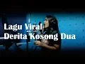 Download Lagu Derita Kosong Dua