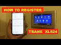 HOW TO REGISTER PAIR YOUR TRANE XL824 THERMOSTAT NEXIA SMARTHOME WITH YOUR PHONE APP