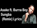 Download Lagu Asake ft. Burna Boy - Sungba (Remix) Lyrics