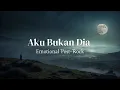 Download Lagu Zay-Tide — Aku-Bukan-Dia | Ambient Post-Rock Indie