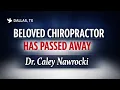 Dr Caley Nawrocki Dallas TX Obituary Inwood Chiropractic and Wellness Center Mourns Beloved Chirop