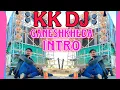 Download Lagu KK DJ GANESHKHEDA DJ INTRO || RK DJ KARERA STYLE