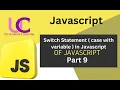 Switch Statement in Javascript part 9 Javascript tutorial in hindi