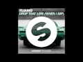 Drop That Low (When I Dip) (Extended Mix) - Tujamo