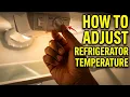 How to Adjust Refrigerator Temperature