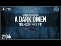 Download Lagu osu! | A DARK OMEN +HD FC | 99.42% | Umbre