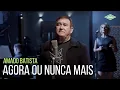 Download Lagu Amado Batista - Agora Ou Nunca Mais (Amado Batista 44 Anos)