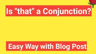 Is that a Conjunction Is the Word that a Conjunction