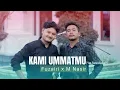 Kami Ummatmu | Zairi ft Ceksir | adaptasi dari nadhom ya rasulallah barzanji plus lirik indonesia