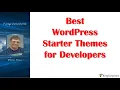 Best WordPress Starter Themes for Developers