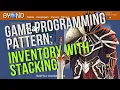 Game Programming Pattern Inventory With Stacking