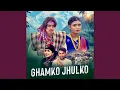 Download Lagu Ghamko Jhulko