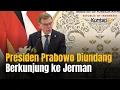 Download Lagu Diundang Presiden Jerman, Prabowo akan Berkunjung ke Berlin