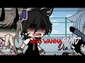 Miss wanna die..👥[Gacha life GLMV] [gacha song] [old]