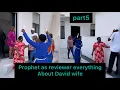 Prophet as review everything about David wife
