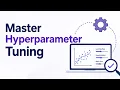 From Zero to Hero Hyperparameter Tuning for ML Models