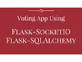 Using Flask-SQLAlchemy and Flask-SocketIO to Create a Voting App