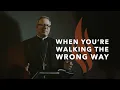 When You re Walking the Wrong Way - Bishop Barron s Sunday Sermon