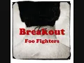 Foo Fighters - Breakout