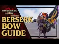 MHR SUNBREAK Berserk Bow Guide