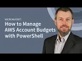 How to Manage AWS Account Budgets with PowerShell