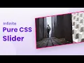 How to create an infinite pure CSS slider Carousel