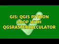 GIS QGIS python loop with QgsRasterCalculator
