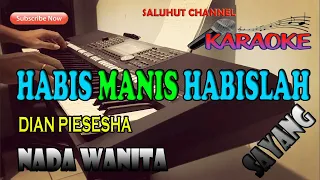 Download HABIS MANIS HABISLAH SAYANG [KARAOKE] NADA WANITA D=DO MP3