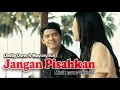 Download Lagu Jangan Pisahkan - Deddy Dores ft Mayang Sari (Leviana) || Video Cover + Lirik