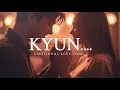 Kyun.... Unplugged Emotional Love Song | Heart Touching Lyrics | Latest Hindi Romantic Song 2025