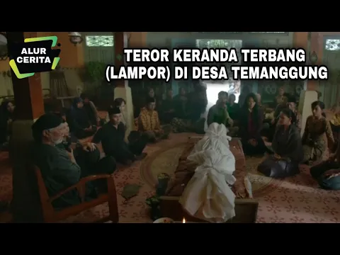 Download MP3 Satu Desa Diteror Keranda Terbang | Alur Cerita Film LAMPOR