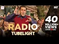 Download Lagu Tubelight - RADIO SONG | Salman Khan | Pritam |Kabir Khan|Amitabh Bhattacharya| Latest Hit Song 2017