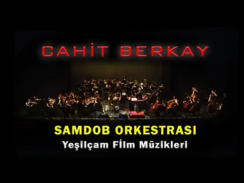 Download MP3 Cahit Berkay - Yeşilçam Film Müzikleri - Full
