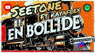 Seetone Ft Kayaflex - En Bollide (01/25)