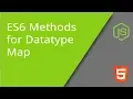 JavaScript ES6 Map Methods