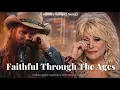 Lagu Chris Stapleton \u0026 Dolly Parton - Faithful Through The Ages (New Country Gospel song 2026)