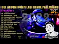 Download Lagu FULL ALBUM KOMPILASI REMIX PALEMBANG NEW UPDATE 2022