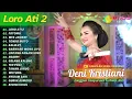 Download Lagu DENI KRISTIANI - LORO ATI 2 - FOTOMU | KOMPILASI LANGGAM CAMPURSARI FULL ALBUM TERBARU 2023