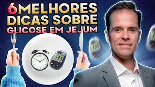 6 DICAS OBRIGATÓRIAS SOBRE GLICOSE EM JEJUM