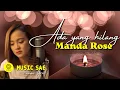 Download Lagu Ada Yang Hilang - Manda Rose (Official Music Lyrics) Music Sae