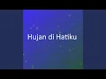 Download Lagu Hujan di Hatiku