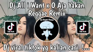 dj all i want x o aja yakan reggae remix sarah blasko all i want reggae remix viral tiktok