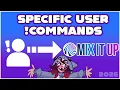 Specific User Commands Mix It Up Tutorial 2026