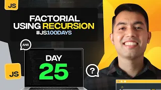 JavaScript Recursion Factorial Explained 100 Days of JavaScript Coding Challenges Day