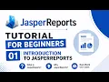 JasperReports Tutorial for Beginners 2026 Introduction to JasperReports Full Course